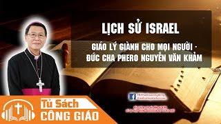 Lịch Sử Israel - Bài Giảng Của Đức Giám Mục GM. Phêrô Nguyễn Văn Khảm