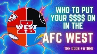 IN THE AFC WEST: WHO WILL MAKE YOU $$$$  | #The Odds Father