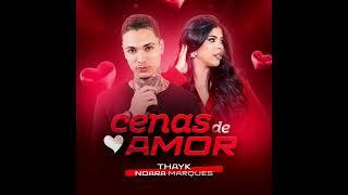 Mc Thayk & Noara Marques - Cenas de Amor