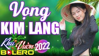 Vọng Kim Lang, LK Cha Cha Cha Bolero, Toàn Bài Hay, Phối Mới Cực Chuẩn, Nghe Thử Nghiện Luôn