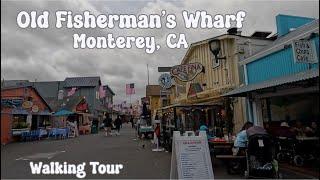 Monterey Old Fisherman’s Wharf – Monterey, CA