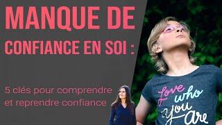 Manque de confiance en soi : 5 clés pour comprendre et reprendre confiance