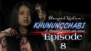 Khunungchabi Episode 8/ A Manipuri latest horror web series/Ranjan Usham