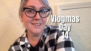 Vlogmas 2022 Day 14