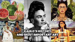 The History of Frida Kahlo and most important Art | Biography and Art of Kahlo