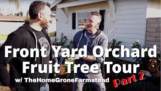 Backyard Fruit Tree Orchard TOUR! PART-2 Example of High Density Planting w/TheHomeGroneFarmstead