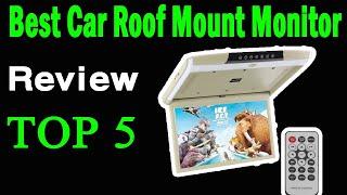 Top 5 Best Car Roof Mount Monitor On 2024