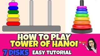 How to play TOWER of HANOI 7 disks|Paano laruin ang Tower of hanoi|step by step|easy tutorial