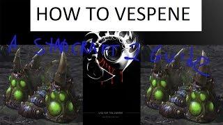 How To Ｖｅｓｐｅｎｅ [Starcraft F2P Guide]