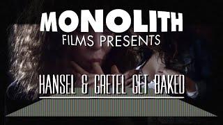 Hansel & Gretel Get Baked | Monolith Film Club