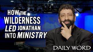 How the Wilderness Led Jonathan Into Ministry | Jonathan Cahn Sermon