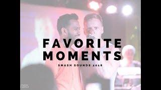 Favorite Moments | Smash Sounds 2018