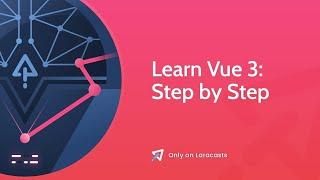 Learn Vue 3 - Ep 12, A Deeper Look at v-model