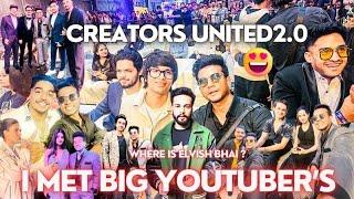 I Met Big YouTubers At Creators United 2.0 | Asia’s Biggest Creators Festivals | Full Show Vlogs