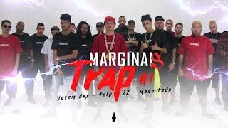 Marginais Trap  - Jovem Dex, Meno Tody & Felp 22