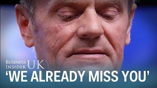 Donald Tusk to UK: "We already miss you: