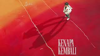 Zynakal – Kenapa Kembali (Official Audio)