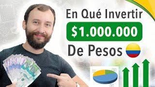 En Qué Invertir $1.000.000 De Pesos