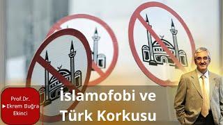 İSLAMOFOBİ VE TÜRK KORKUSU