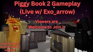  Roblox Piggy: Book 2 Live (w/ @The_exo_arrow ) 