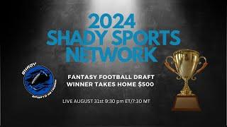 2024 Shady Sports Network Fantasy Football Draft