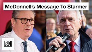 John McDonnell’s New Warning To Keir Starmer