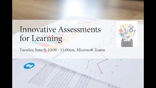 Innovative Assessments for Learning