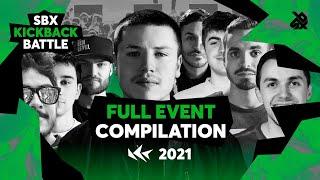 Full Event Compilation | SBX KICKBACK BATTLE 2021