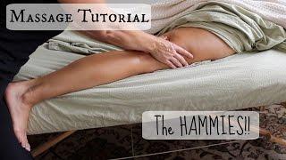 Massage Tutorial: THE HAMMIES!!