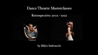 MILOS SOFRENOVIC // Retrospective of dance theatre masterclasses: 2002-2022