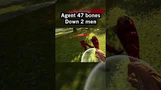 Agent 47 Bones 2 Men Down... (Pause)