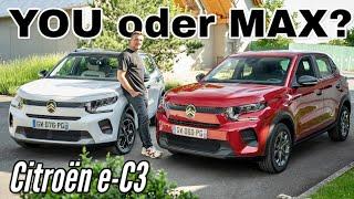 Citroën ë-C3: YOU für 23.300 Euro oder MAX für 27.800 Euro? Vergleich | Test | Review