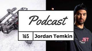 FPV Podcast #165 - Jordan Temkin