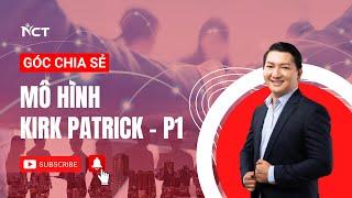 ĐÁNH GIÁ HIỆU QUẢ SAU ĐÀO TẠO VỚI MÔ HÌNH KIRKPATRICK_P1 || TS. NGÔ CÔNG TRƯỜNG