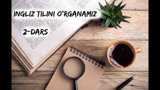 Ingliz tilini o'rganamiz (2-Dars) // Learn English (Lesson 2)