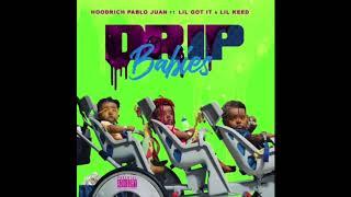 Hoodrich Pablo Juan ft. Lil Got It & Lil Keed - Drip Babies