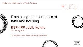 BSP Public Lecture: Rethinking the Economics of Land and Housing with Josh Ryan-Collins