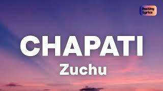 Zuchu - Chapati - (Lyrics)