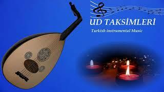 Ud Taksimleri ( Best Turkish Oud instrumental Music )