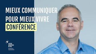 Conférence "Mieux communiquer pour mieux vivre" 1er juin 2022 au CQPNL à Montréal de 18h30 à 20h30.