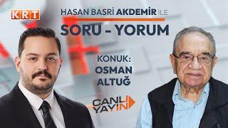 Osman Altuğ Soru-Yorum’da | 30.09.2024 l #KRT