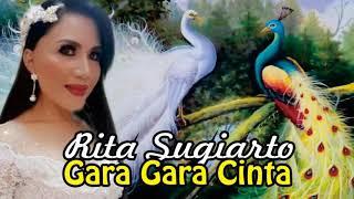 RITA SUGIARTO   GARA GARA CINTA