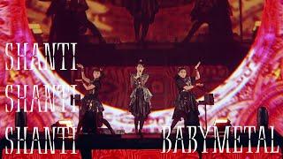 BABYMETAL -「Shanti Shanti Shanti」[Live Compilation] [字幕 / SUBTITLED] [HQ]