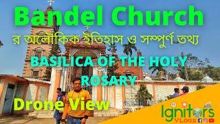 #Bandel Church Hooghly [Full History] @FoodieTravellerSudip​