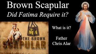 Brown Scapular: Mt. Carmel & Fatima - Explaining the Faith w/Fr. Chris Alar