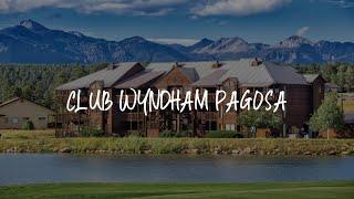 Club Wyndham Pagosa Review - Pagosa Springs , United States of America