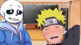 UnderTale react to Naruto | Not Original | Requested | Part 5