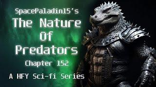 The Nature of Predators 152 | HFY | An Incredible Sci-Fi Story By SpacePaladin15