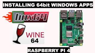 RASPBERRY PI 4:  INSTALLING 64bit WINDOWS APPS| BOX64 and WINE64