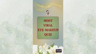 Most Viral Makeup Quiz: The Eye-Makeup Recap 1 #viral #quiz #makeupquiz  #trending